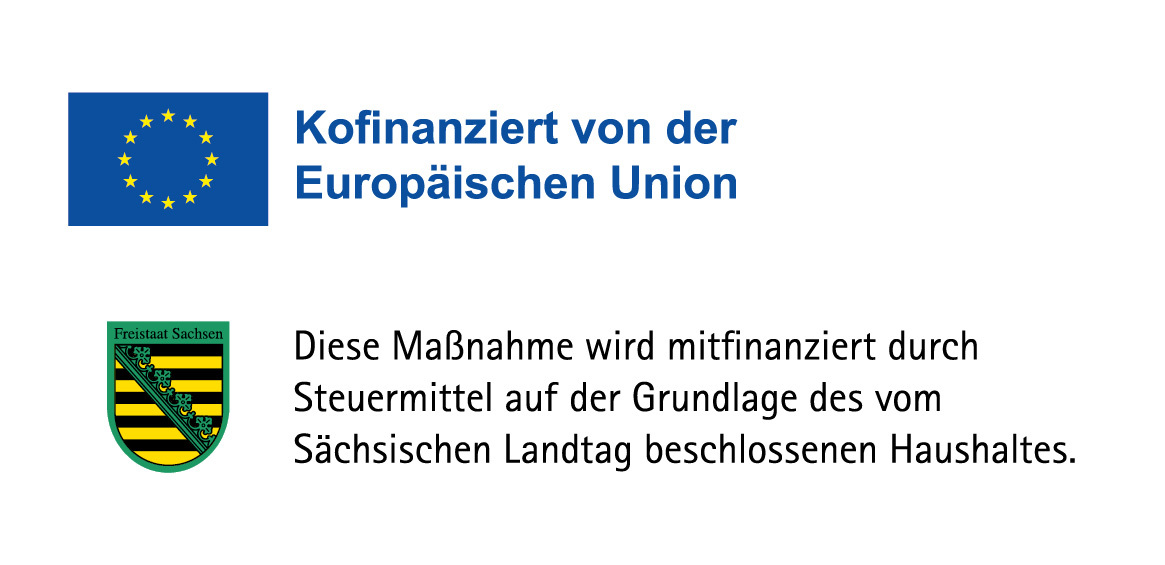 Kofinanziert von der Europäischen Union und mitfinanziert durch Steuermittel auf der Grundlage des vom Sächsischen Landtag beschlossenen Haushaltes